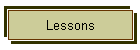 Lessons